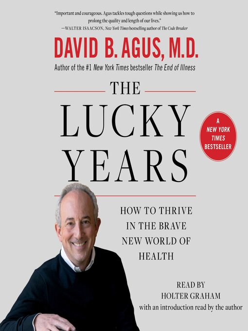 Title details for The Lucky Years by David B. Agus - Available